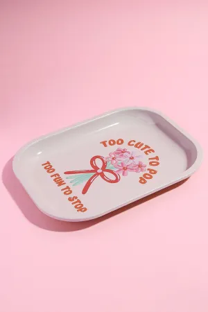 Too Cute to Pop Rolling Tray