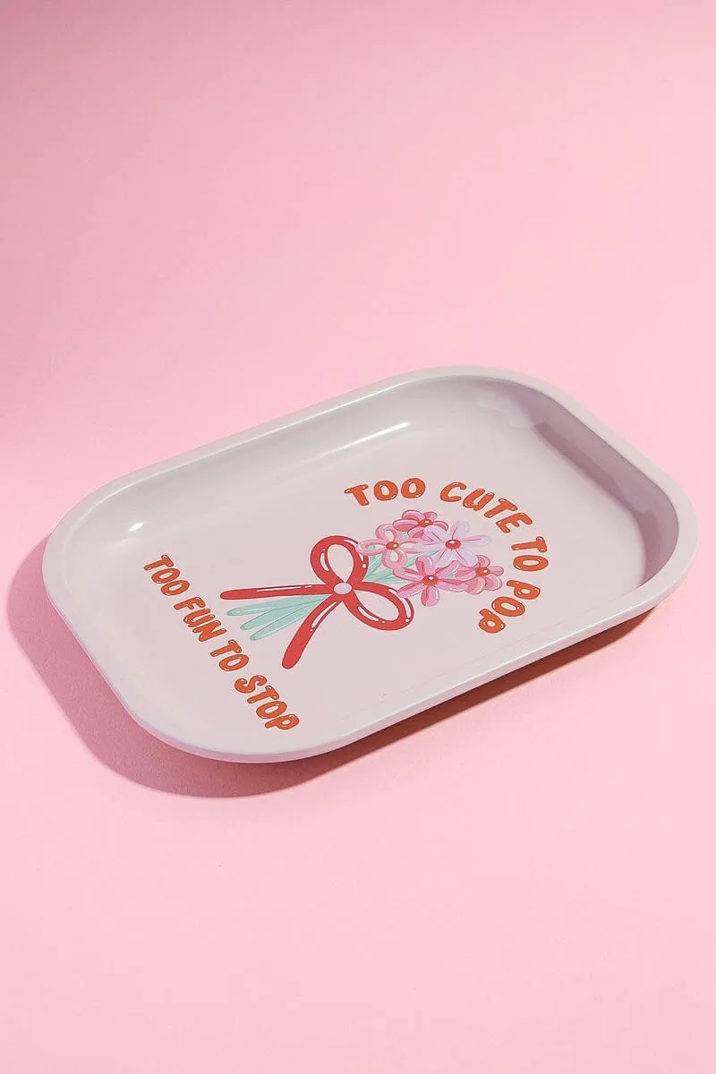 Too Cute to Pop Rolling Tray